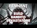 La build per distruggere i boss (e non solo) - Remnant: From The Ashes [ITA]