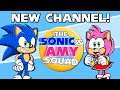 NEW SONIC CHANNEL! - Sonic and Amy Squad
