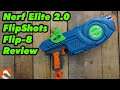 REVIEW - Flip- 8 Nerf Elite 2.0 FlipShots FPS