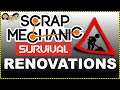 Scrap Mechanic Gameplay #22 : RENOVATIONS | 3 Player Co-op
