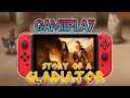 Story of a Gladiator | Gameplay [Nintendo Switch]