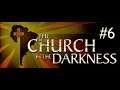 The Church in the Darkness #6 - Español PS4 HD - No sacamos final... pero si más trofeos!