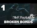 [1] Broken Bonds (Let’s Play NieR Replicant ver.1.22474487139 w/ GaLm)