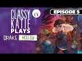 ClassyKatie plays DRAKE HOLLOW! ◉ Episode 5
