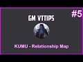 GM VTTIPS #5 - KUMU RELATIONSHIP MAP
