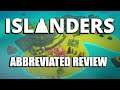 Islanders | Abbreviated Reviews