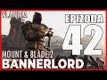 "LEGENDA JE ZPĚT" - MOUNT AND BLADE 2 BANNERLORD CZ / SK Let's Play Gameplay PC | Part 42