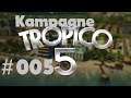 Lets Play Tropico 5 #005