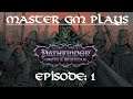 Master GM Plays: Pathfinder Wrath of the Righteous [Ep. 1]