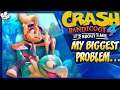 My BIGGEST Problem with Crash Bandicoot 4...