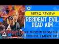 Resident Evil: Dead Aim (RETRO REVIEW) He shoots from the crotch...I mean, hip