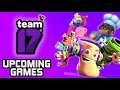 Team17 Upcoming Games - Extensive Look