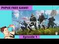 The Cycle Free PVPVE Super Fun Game! Episode 1 (Tutorials and Virtual Match)