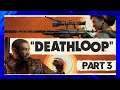 A LOOP OF JAZZY DEATHS!! Deathloop - Part 3