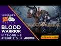 BloodWarrior - Android Gameplay (OFFLINE) (With Link & Tutorial) 400MB+
