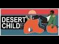 Desert Child Gameplay Walkthrough [1080p HD 60FPS PC ULTRA] - No Commentary