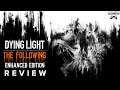 Dying Light: The Following (Enhanced Edition) - Review