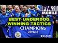 Football Manager 2020 MOBILE - BEST UNDERDOG TITLE-WINNING TACTICS  |  Be Another Leicester City !!