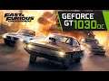 GT 1030 | Fast & Furious Crossroads | 1080p & 768p | Gameplay Test