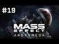 Mass Effect: Andromeda | Twitch Stream - Part 19 [PS4]