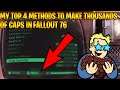 MY TOP 4 METHODS TO MAKE THOUSANDS OF CAPS IN FALLOUT 76 GOING INTO 2020