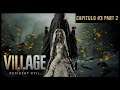 RESIDENT EVIL 8: VILLAGE MACACO VERSION - GAMEPLAY RESUBIDO CAPITULO#3/PARTE 2