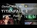 Titanfall 2 Part 2