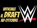 WWE: ufficiale il DRAFT ad ottobre