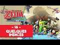 ZELDA THE WIND WAKER HD #16 - QUELQUES INDICES