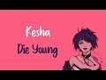 Die Young - Kesha (Tradução)