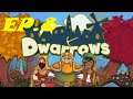 Dwarrows Ep.8 (Towers and Turnips)