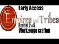 Empires and Tribes (deutsch Angespielt) S2F5: Werkzeuge craften