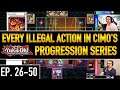 EVERY ILLEGAL ACTION IN CIMO'S PROGRESSION SERIES (Ep. 26-50)