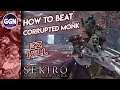 How to Beat “Corrupted Monk” Easy Kill | Boss Guide | Sekiro: Shadow Die Twice