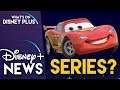 Is A Pixar Cars TV Series Coming To Disney+ ? | Disney Plus News