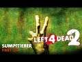 Let's Play Together Left 4 Dead 2 [German] Part 24 - Sumpffieber - Plankenlauf [Teil 1]