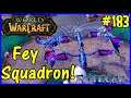 Let's Play World Of Warcraft #183: Fey Dragon Squadron!