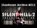 SILENT HILL 2: Enhanced Edition Sightseeing [2/3] [PC] [Stream Archive]