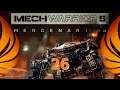 MechWarrior 5: Mercenaries - 26 - Money Problems