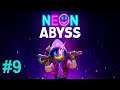 Neon Abyss | #9
