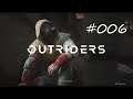 OUTRIDERS #006 - REVANCHE ° #letsplay [4K] #PS5
