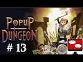 Popup Dungeon - In Fine Sci-Fi Tradition - Let's Play Episode Thirteen