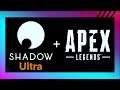Apex - 1080p200fps - Shadow Ultra