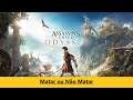Assassin's Creed Odyssey - Matar ou Não Matar - 225