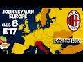 FM19 Journeyman - C8 EP17 - AC Milan Italy - A Football Manager 2019 Story