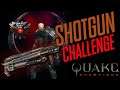 Quake Champions | SHOTGUN CHALLENGE (ONLY USING SHOTGUN)