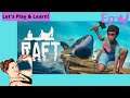 Raft Let's Play & Learn Episode 4