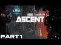 THE ASCENT Gameplay Walkthrough Part 1 FULL GAME (No Commentary)