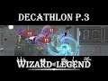 The Decathlon - Part 3 - Wizard of Legend