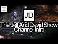 The Jeff And David Show - Channel Intro and Patreon